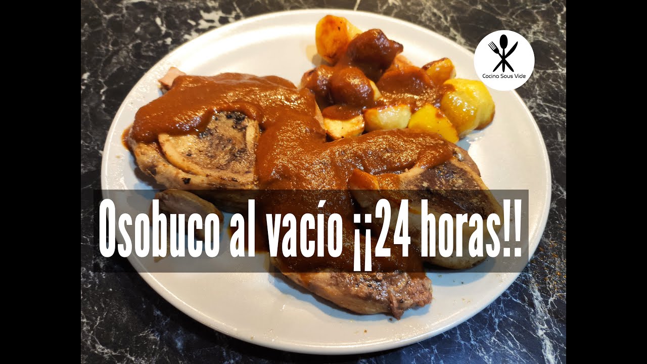 Osobuco al vacío ¡24 horas de cocción! Osobuco de ternera sous vide