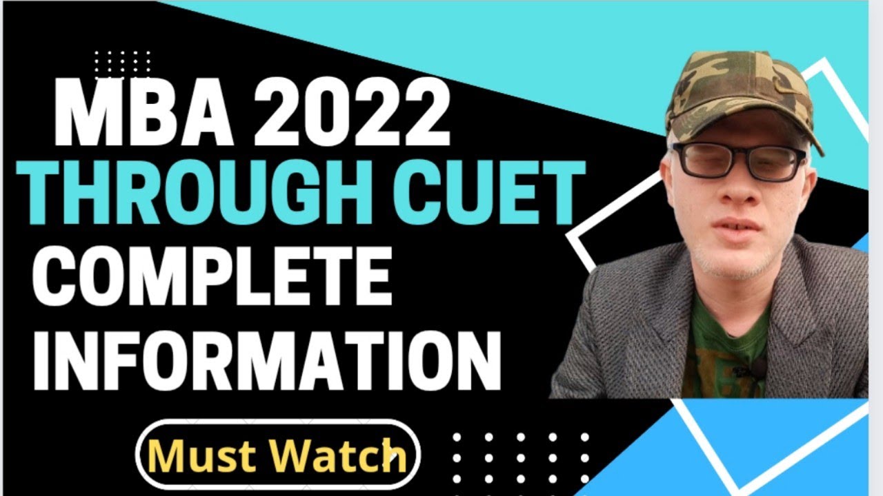 CUET MBA Admission 2022 | MBA Admission Details 2022