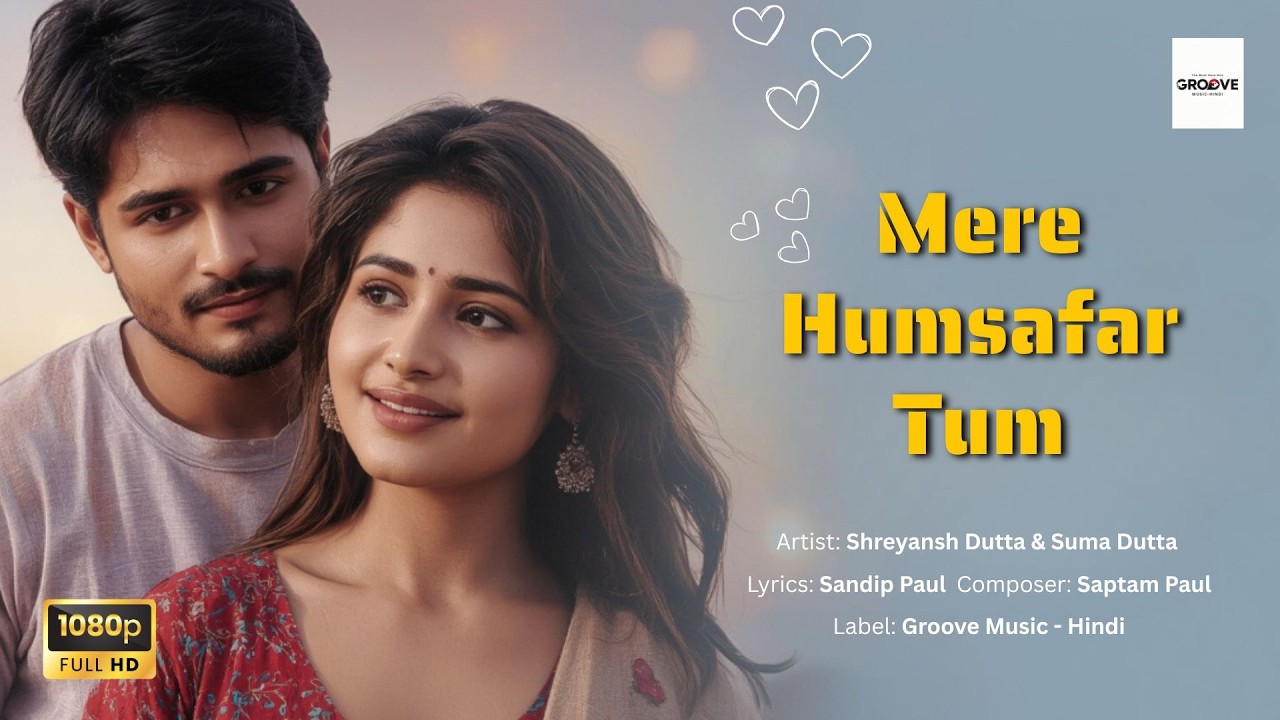 Mere Humsafar Tum | 💕 New Romantic Song (2026) | 💓 Sadabahar Hindi Song |🔥Bollywood Love Song