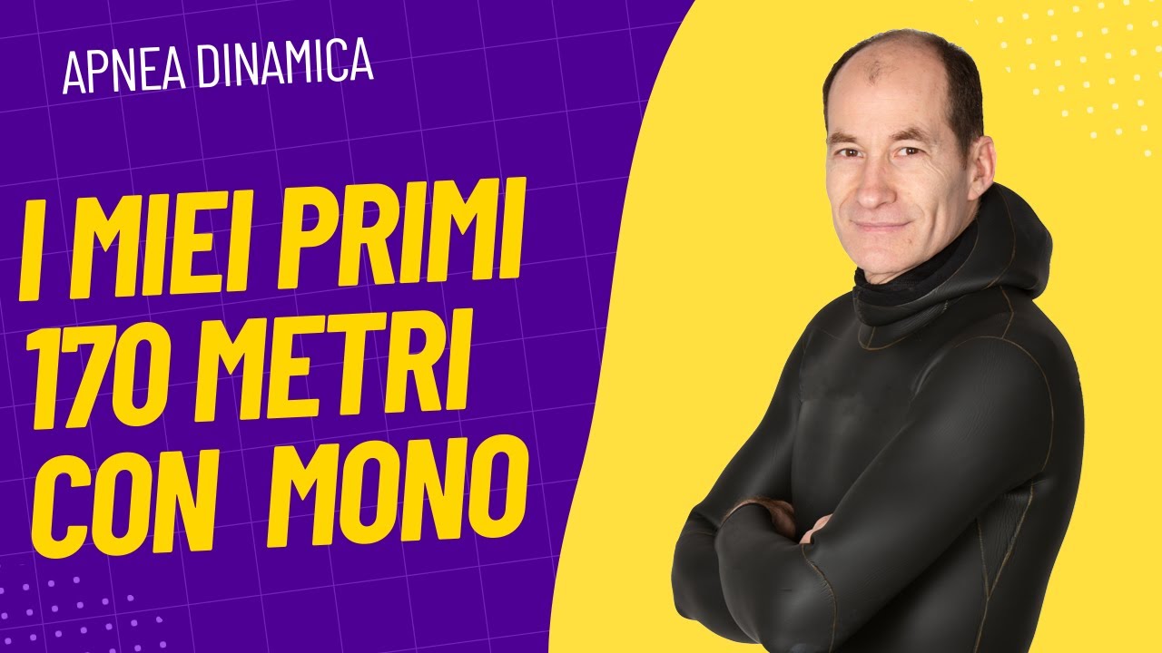 I miei Primi 170 metri in apnea dinamica con monopinna ( e che monopinna)