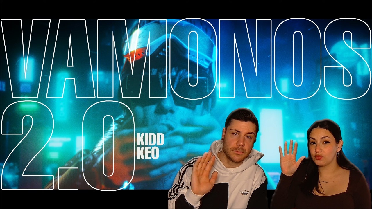 Kidd Keo - VAMONOS 2.0 - (Official Video) [REACCIÓN y PUNTUACIÓN]