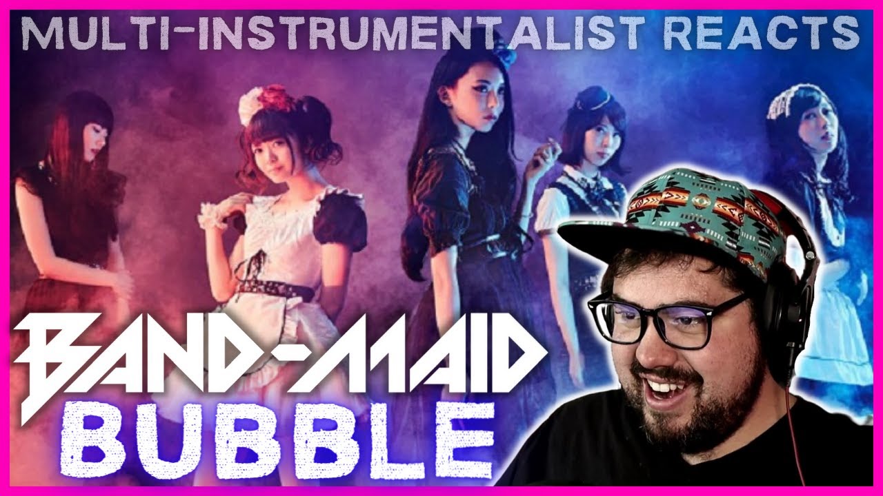 Multi-Instrumentalist Reacts to BAND-MAID 'Bubble' Yes the Queen references flew right over my head.