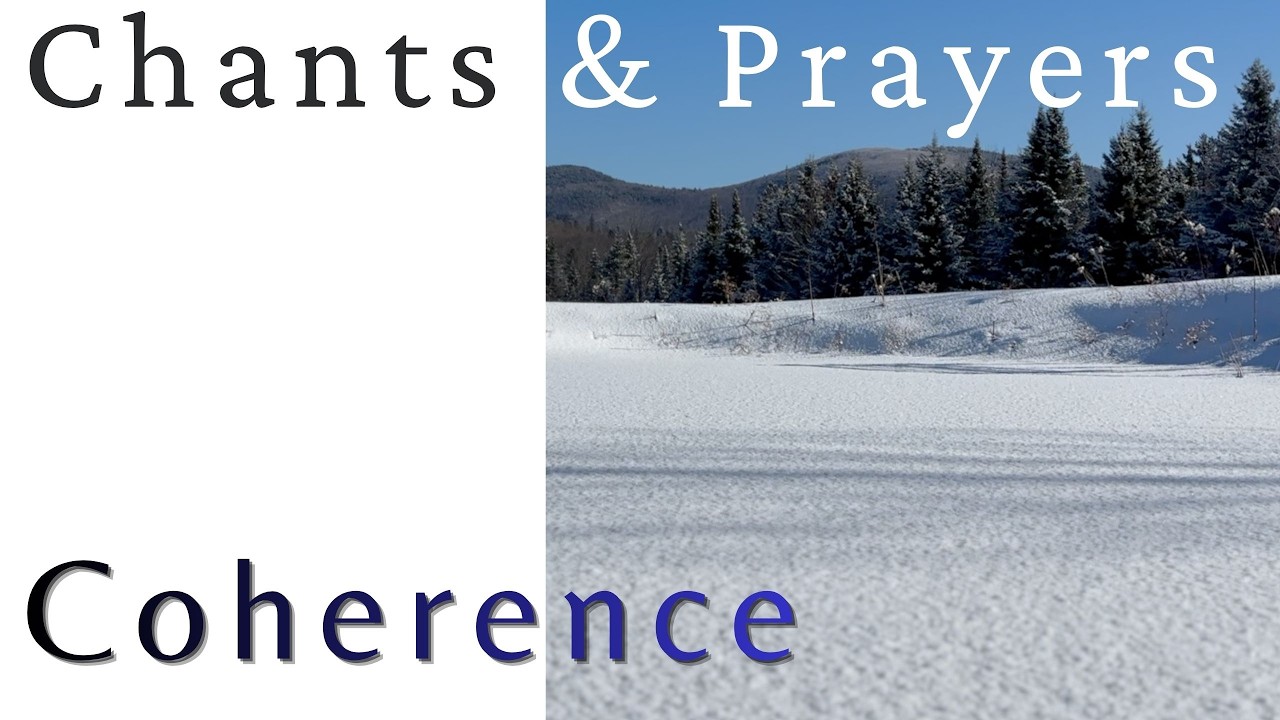 Chants & Prayers for healing:  Coherence