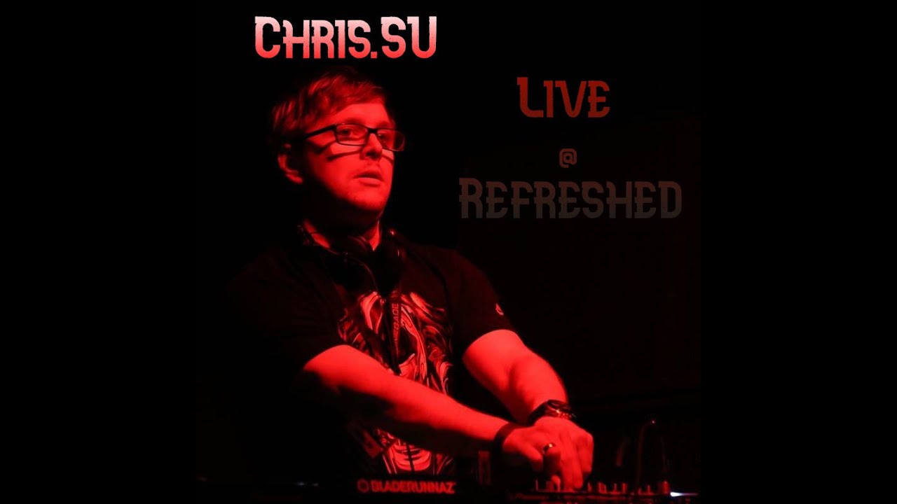 Chris.SU - LIVE @ Refreshed, Propaganda - Moscow 26.10.2007
