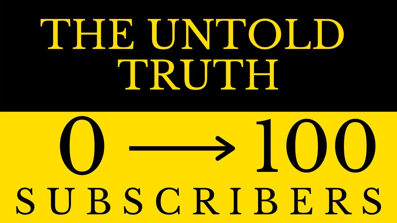 starting YouTube from 0 to 100 subscribers
