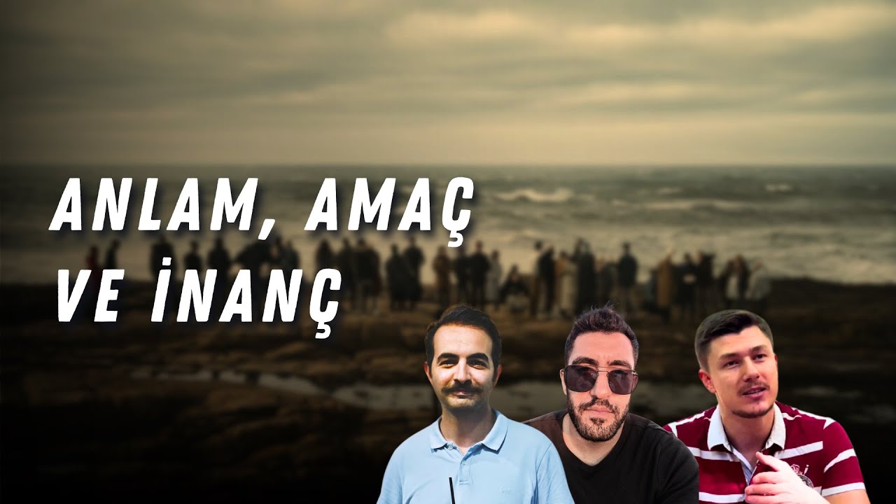 Anlam Arayışı ve Hayatı Anlamı Meselesi | w/Kağan S. - Ömer Ç.