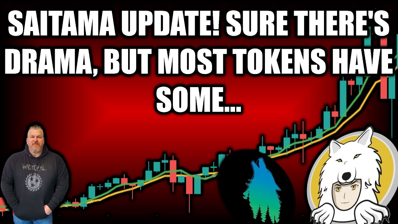 SAITAMA UPDATE! SURE THERE'S DRAMA, BUT MOST TOKENS HAVE SOME...
