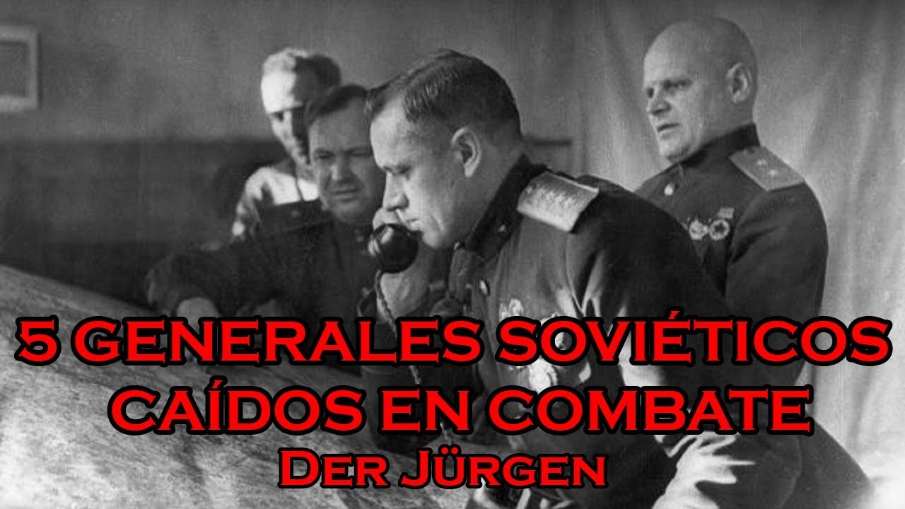 TOP 5: Generales sovi&eacute;ticos ca&iacute;dos en combate