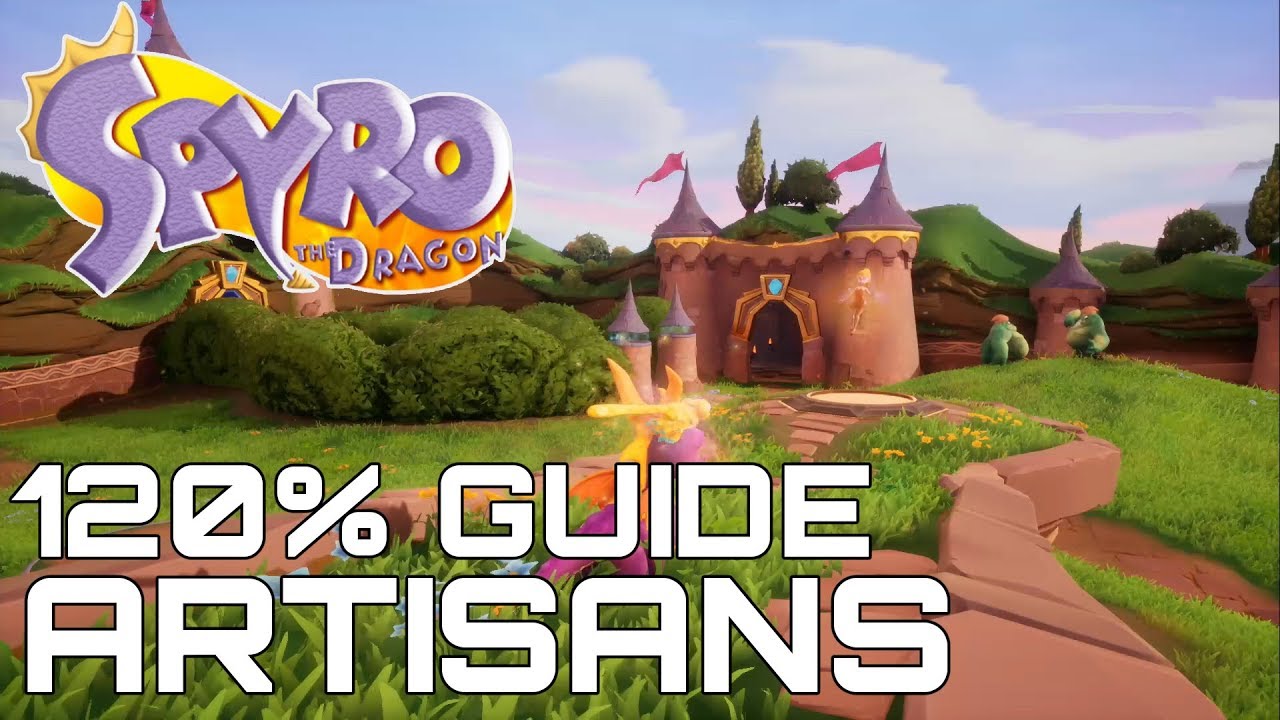 Spyro The Dragon (Reignited) 120% Guide ARTISANS (ALL DRAGONS, EGGS, GEMS, SECRETS...)