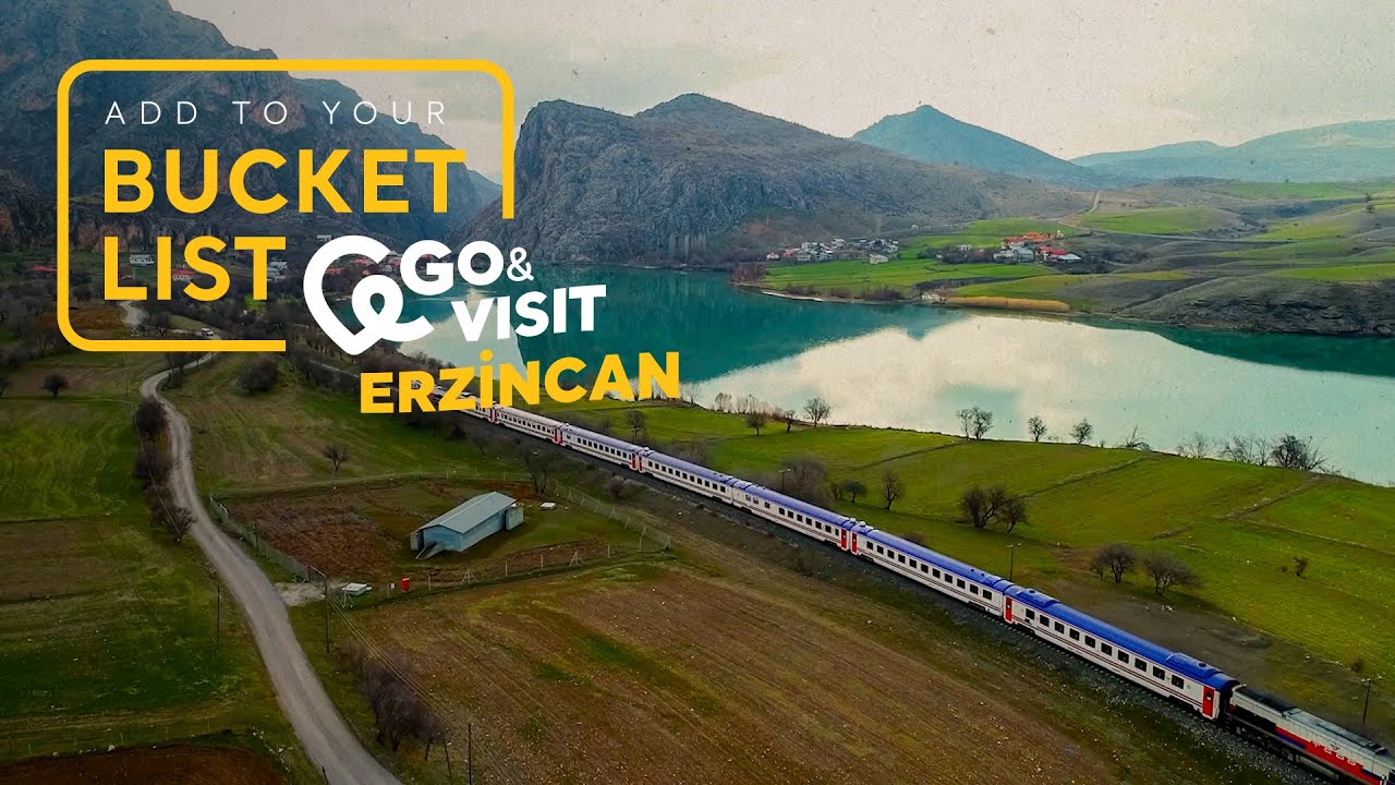 Add to Your Bucket List: Go&Visit &ndash; Erzincan I Go T&uuml;rkiye