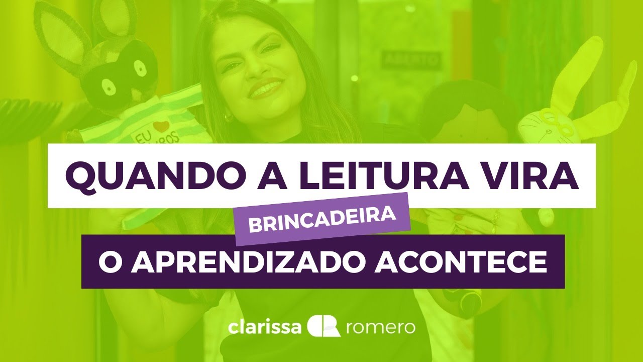 Quando a Leitura Vira Brincadeira, O Aprendizado Acontece