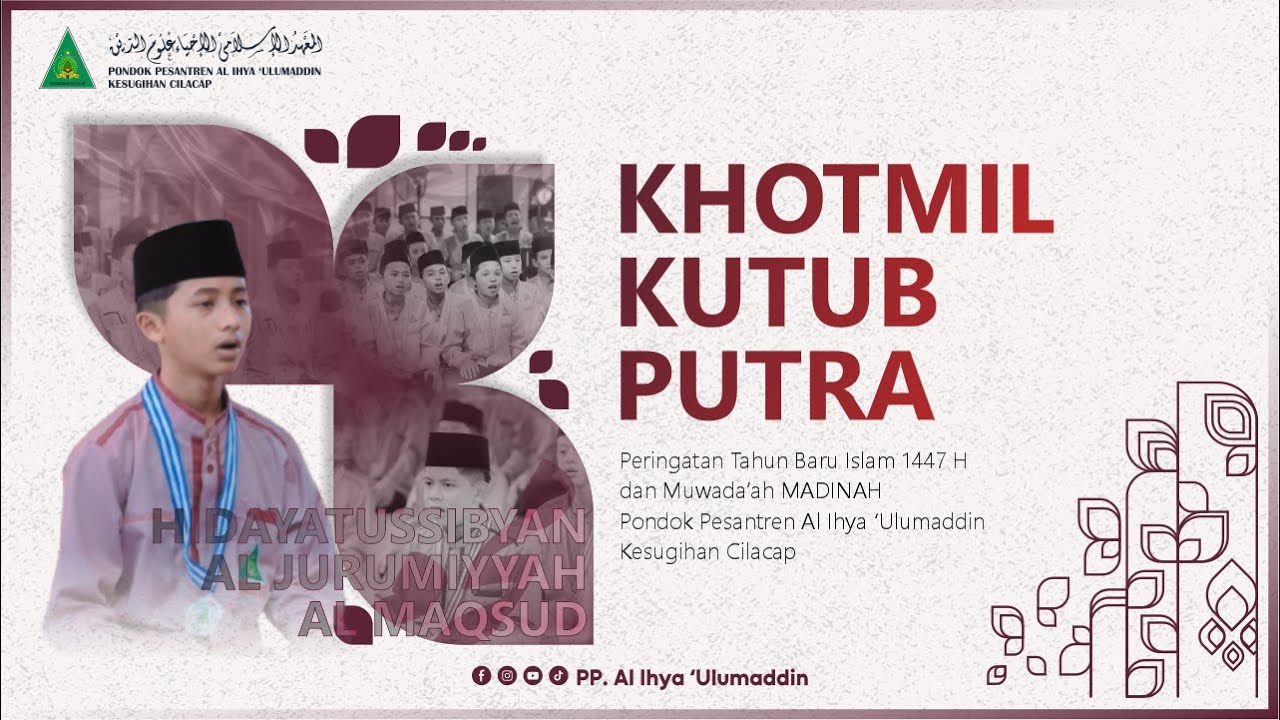 LIVE II Khotmil Kutub Santri Putra PP. Al-Ihya 'Ulumaddin