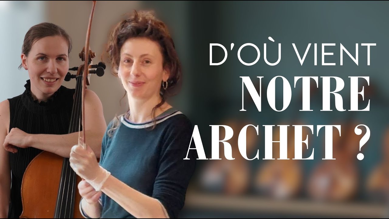 D’où vient notre archet ? | ‪ ITW Clémence de Lartigue @JeanneDorche‬