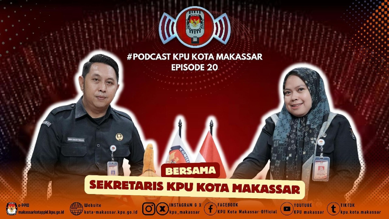 #PodcastKPUKotaMakassar Eps.20 : 