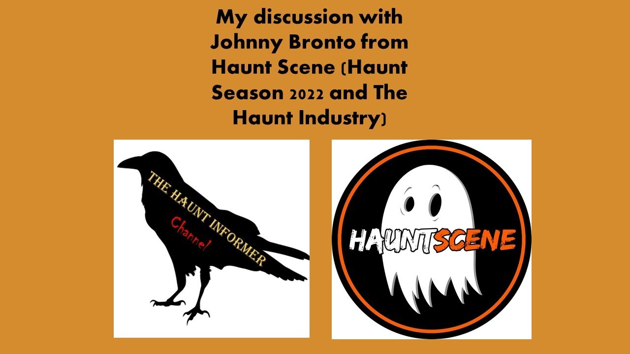 Discussion with Johnny Bronto from Haunt Scene (Haunt Season 2022 and The Haunt Industry)