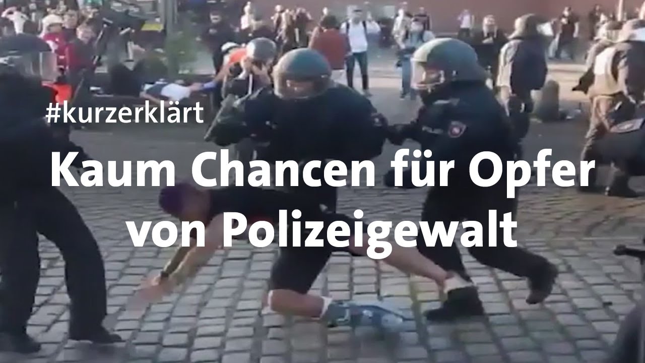 #kurzerkl&auml;rt: Kaum Chancen f&uuml;r Opfer von Polizeigewalt