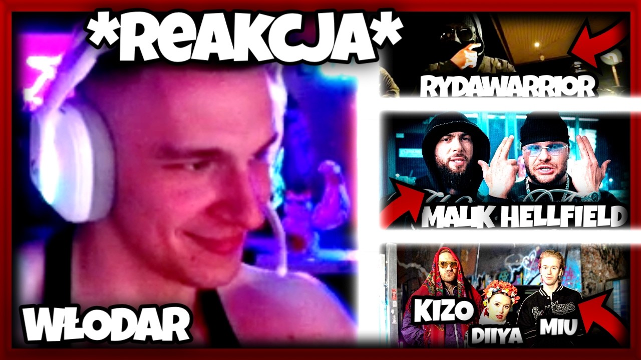 WŁODAR | REAKCJA NA Rydawarrior / HELLFIELD, MALIK MONTANA / Kizo ft. Diiya, MI&Uuml;