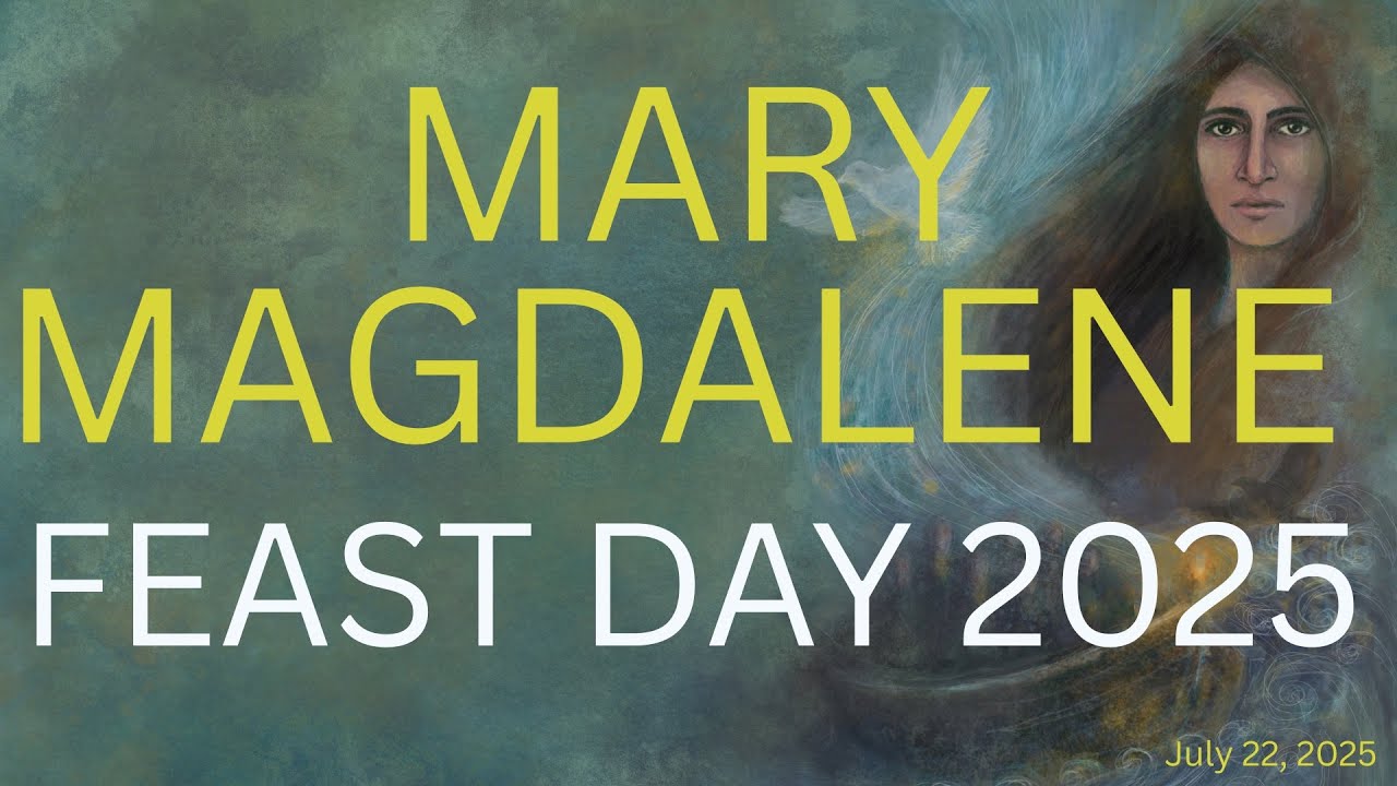 Mary Magdalene Feast Day 2025: Honoring Miriam of Magdala