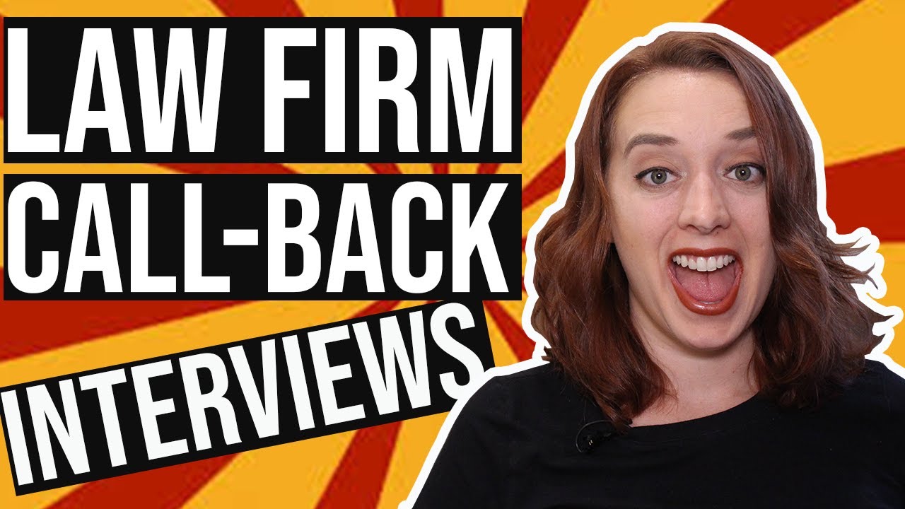 Law Firm Interviews Call-Back Interviews