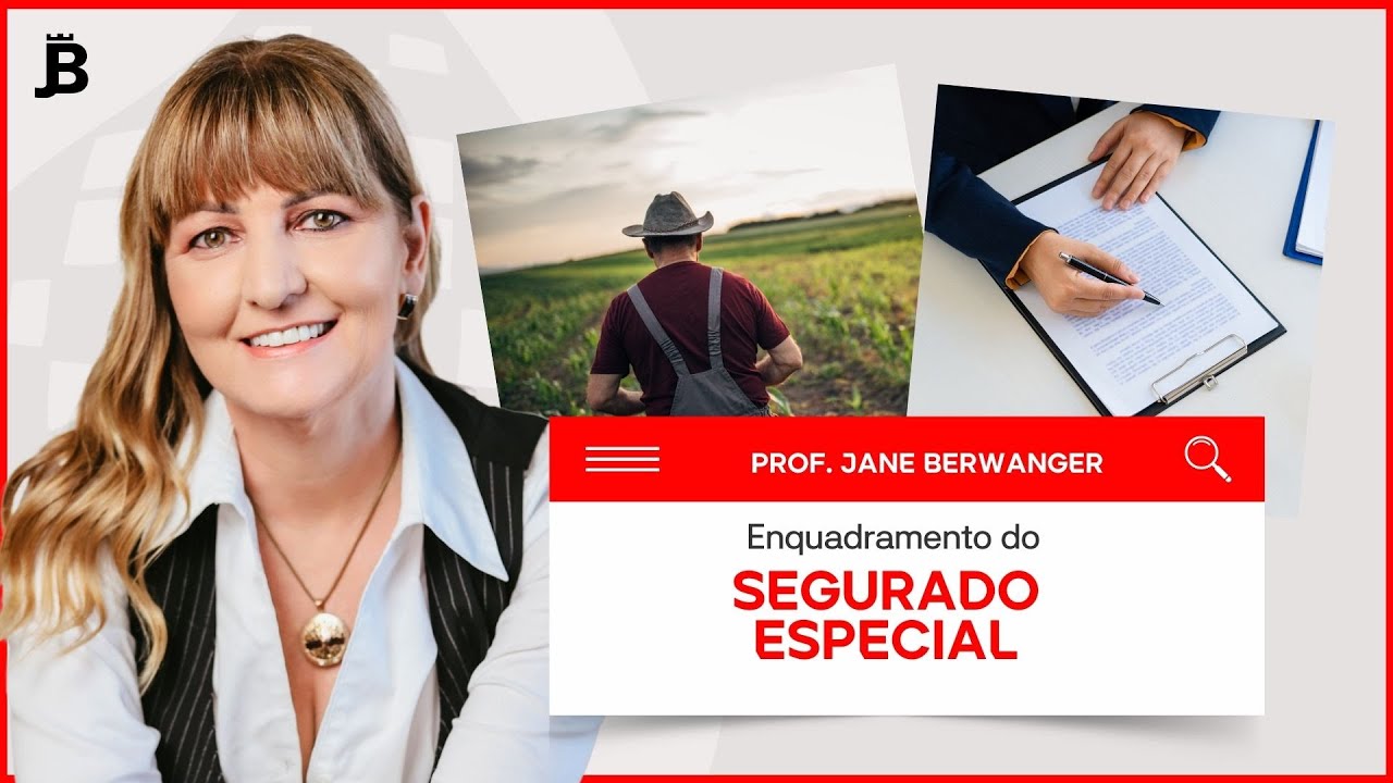 Como IDENTIFICAR e ENQUADRAR o SEGURADO ESPECIAL