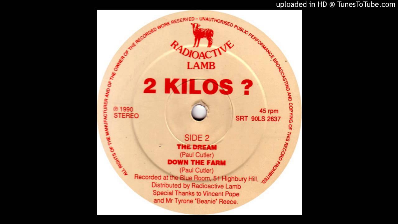 2 Kilos - Down The Farm