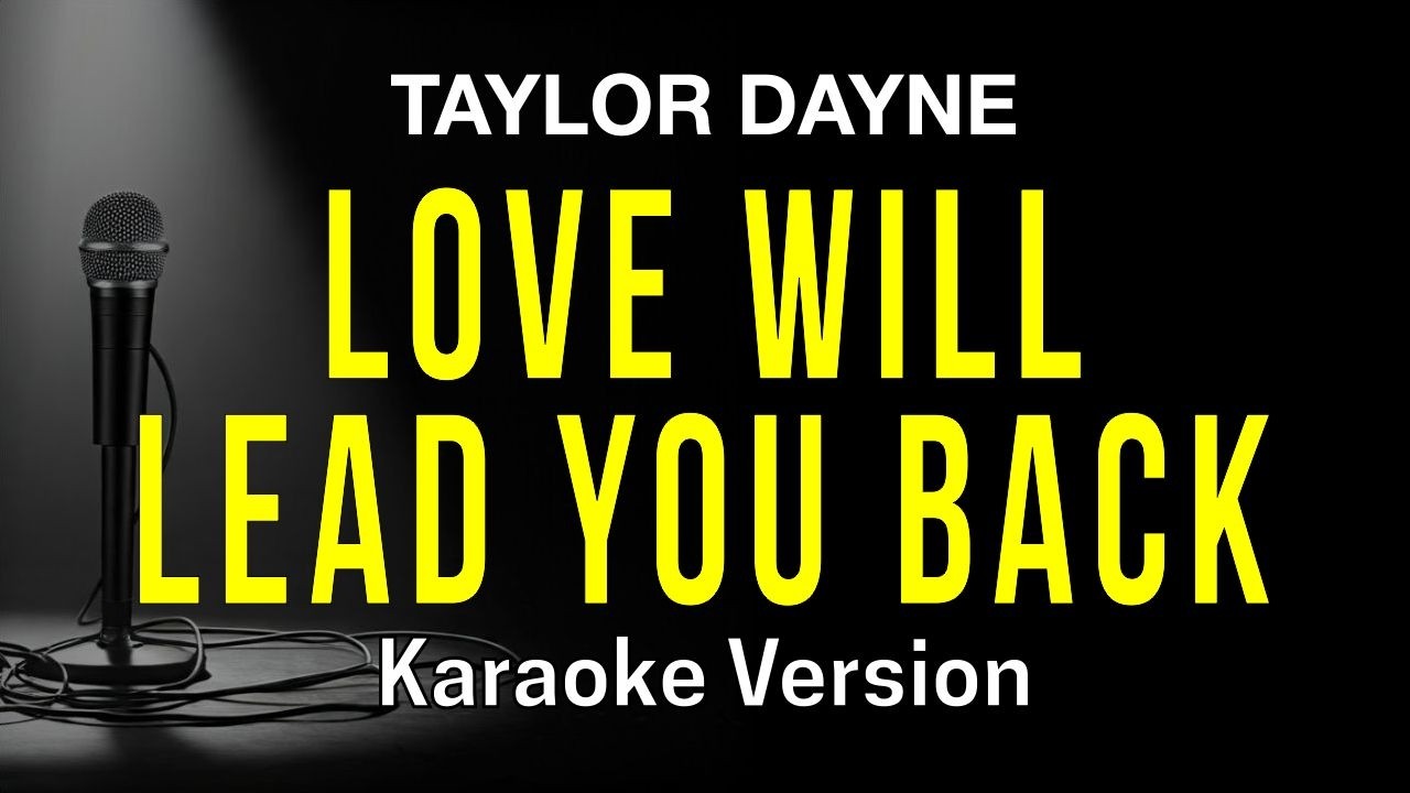 Love Will Lead You Back - Taylor Dayne (Karaoke Version)