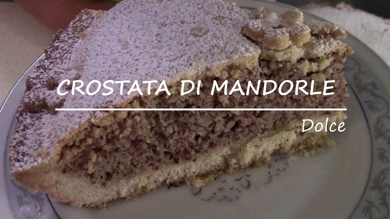 Crostata di mandorle- Ricetta della nonna- Facile e gustosa