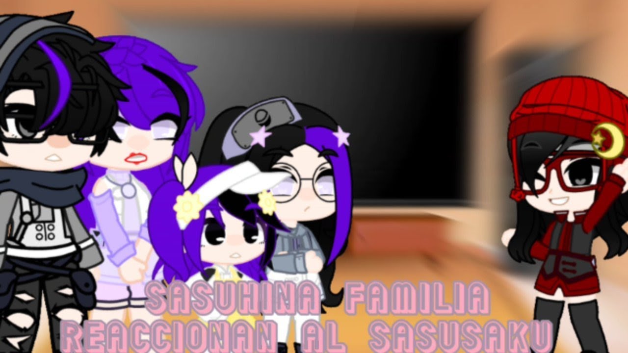 Familia sasuhina (mi au) reaccionan a la familia Sasusaku//Gacha club//