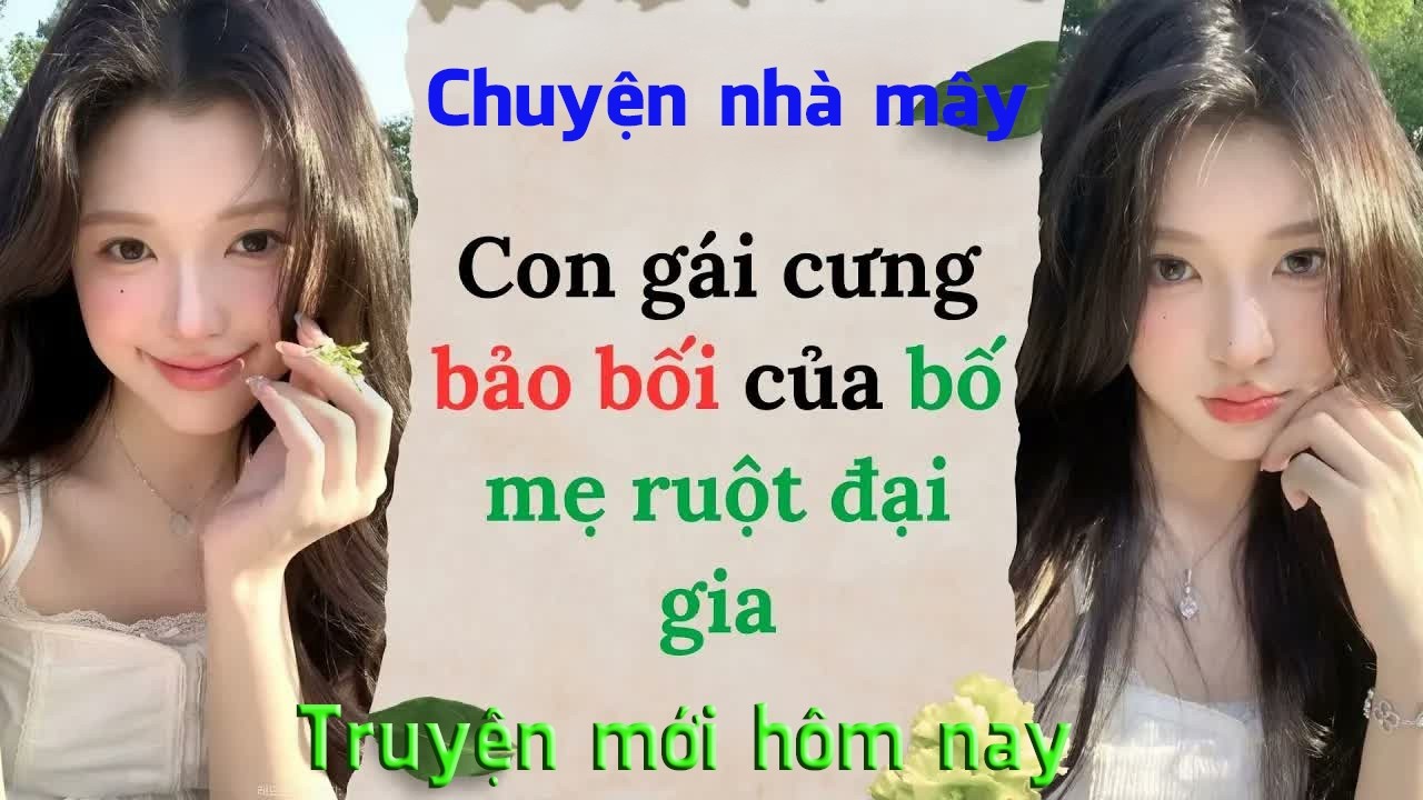 Full audio || CON GÁI CƯNG BẢO BỐI CỦA BỐ MẸ RUỘT ĐẠI GIA || Chuyện Nhà Mây