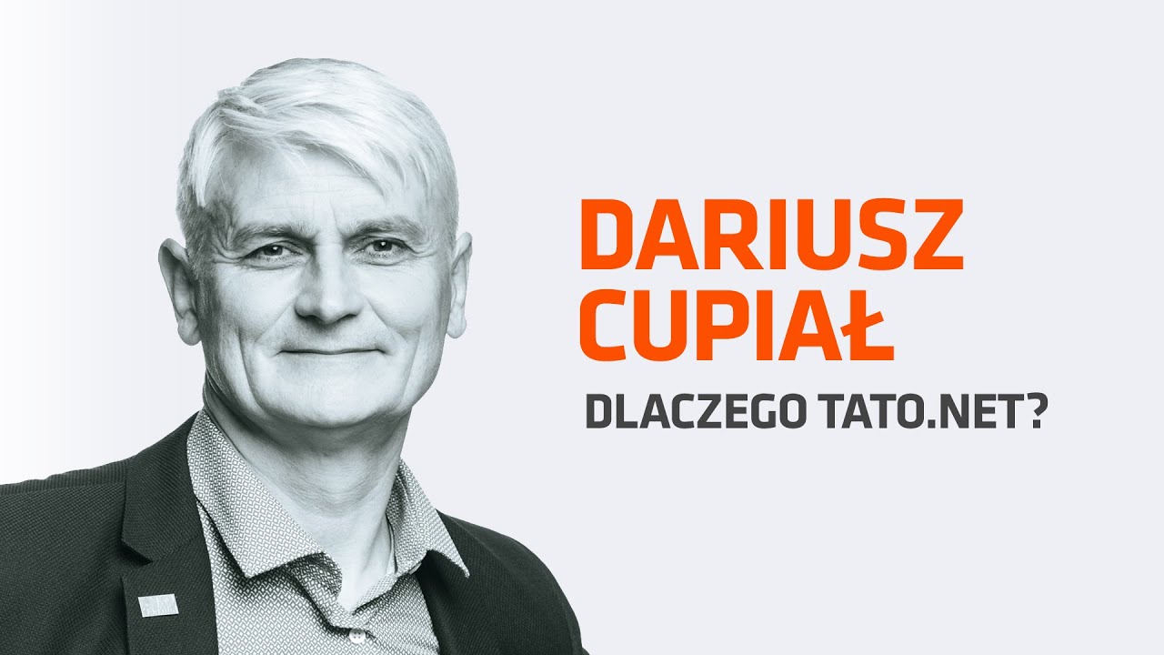 Dariusz Cupiał, dlaczego Tato.Net?
