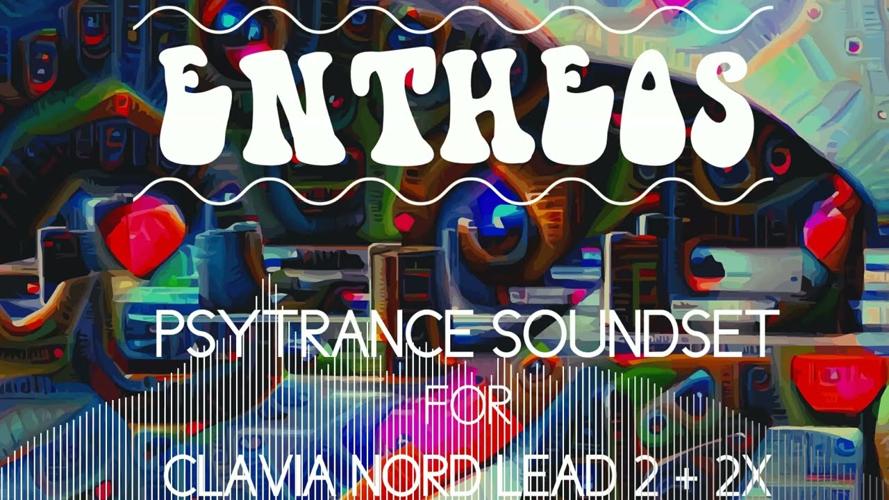 Entheos Psytrance Soundset for Clavia Nord Lead 2 & 2X - Full On/ Prog/ Dark Psytrance Patches 2023