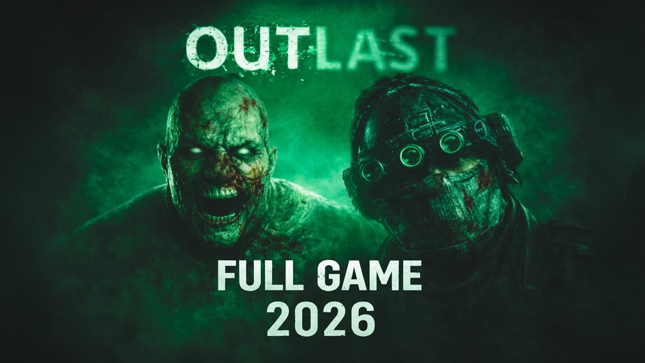 Outlast FULL GAME 2026 