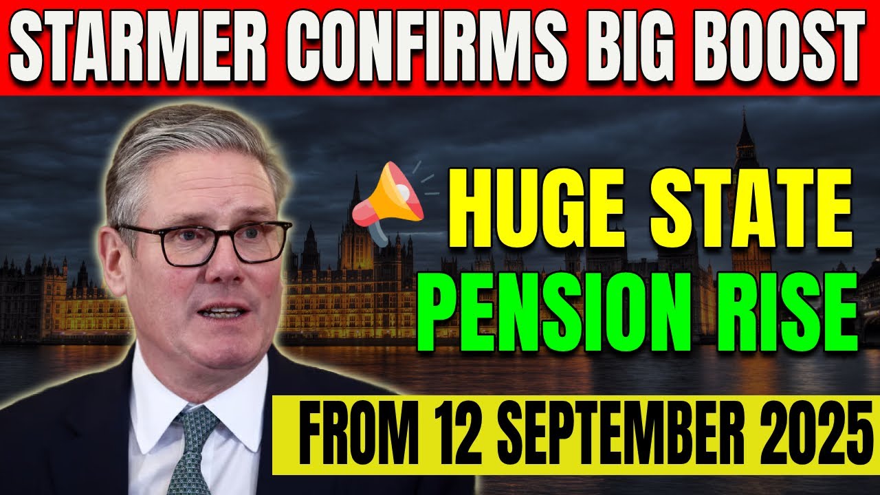 Keir Starmer Announces Huge State Pension Rise &ndash; September 2025 Payouts Revealed!