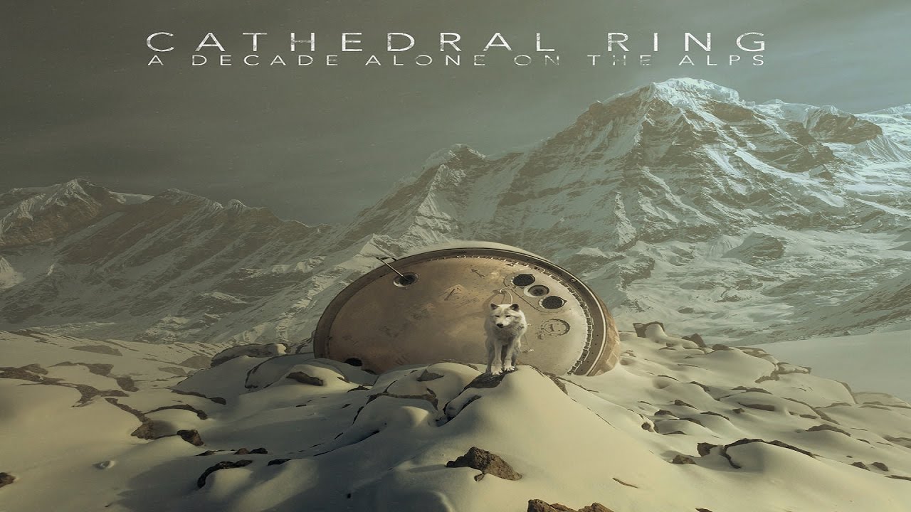 Cathedral Ring - A Decade Alone on the Alps [Full Album]