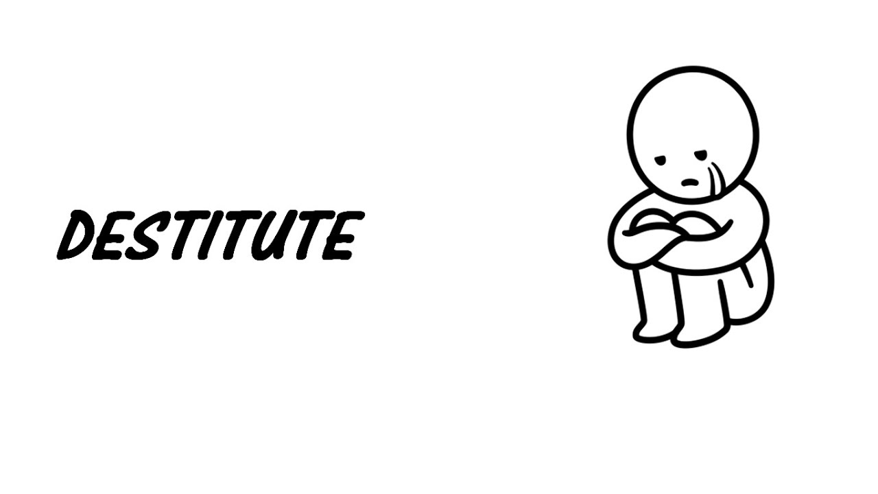 Learn a word - Meaning of DESTITUTE
