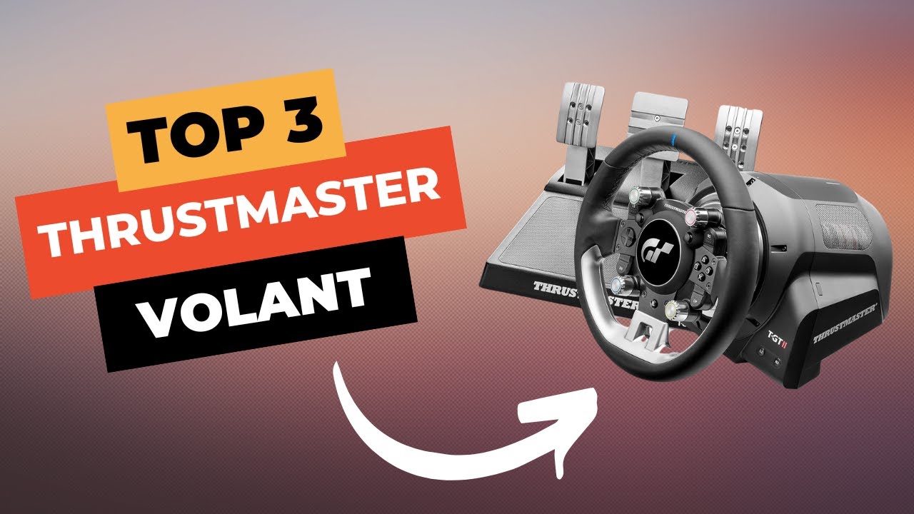 TOP 3 : Meilleur Volant Thrustmaster 2024 🔥