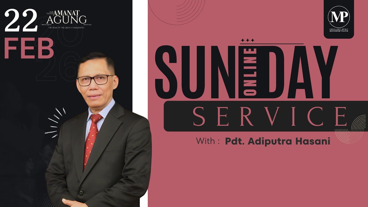 Sunday Service | February 22, 2026 | Ps. Adiputra Hasani