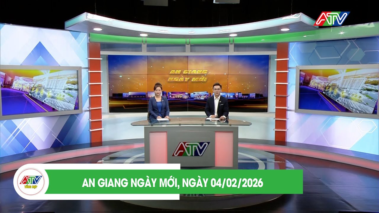 AN GIANG NGÀY MỚI, NGÀY 04/02/2026 | ATV TỔNG HỢP