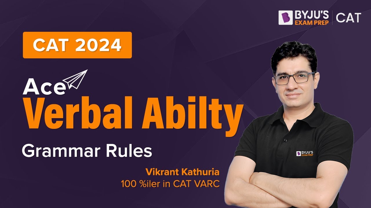 CAT 2024 VARC | Ace Verbal Ability | Grammar Rules | CAT 2024 Preparation | BYJU'S CAT