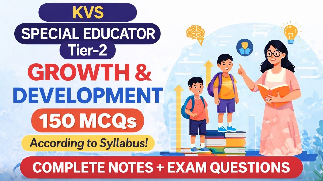 KVS Special Educator Tier-2 || Growth & Development |  150 MCQs