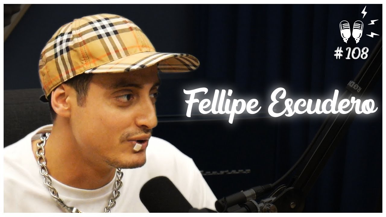 FELLIPE ESCUDERO - Flow Podcast #108