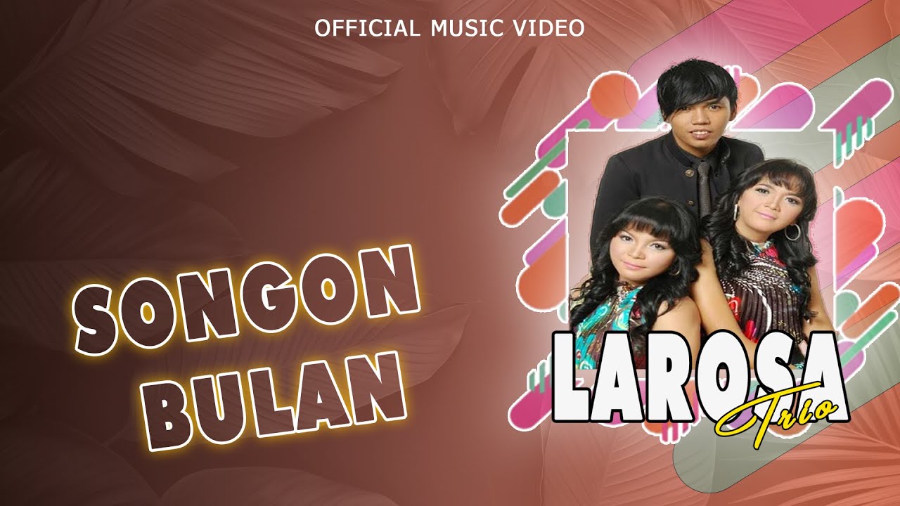 Larosa Trio - Songon Bulan (Official Music Video)