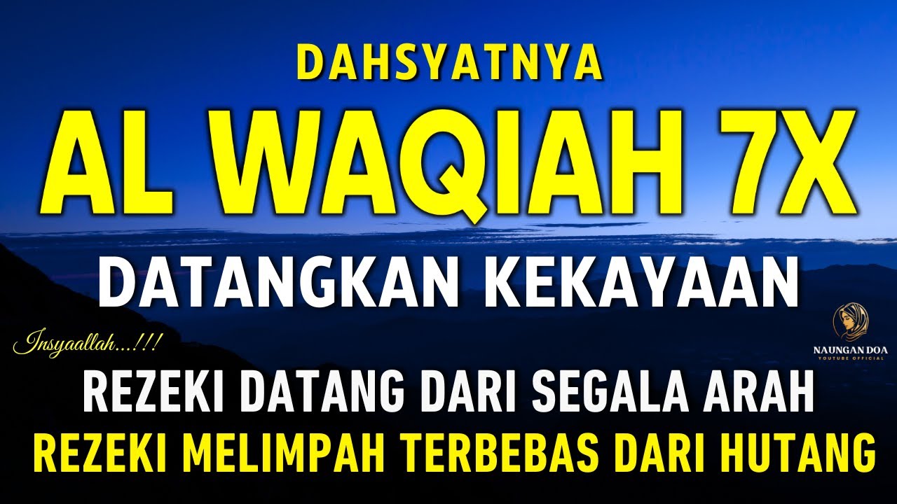 Surat Al WAQIAH 7x, dengarkan hutang lunas, Rezeki datang dari berbagai arah, Bacaan Al Quran Merdu
