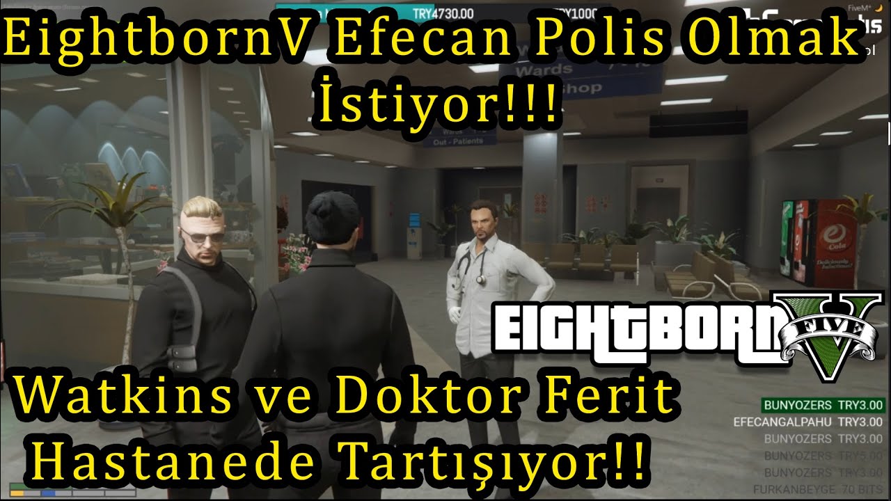EightbornV Efecan Polis Olmak İstiyor!! - Watkins ve Doktor Ferit Kavga Ediyor!! EightbornV Akagreen
