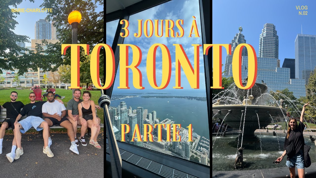 Découverte de Toronto : Notre arrivée et premières impressions sur la ville !