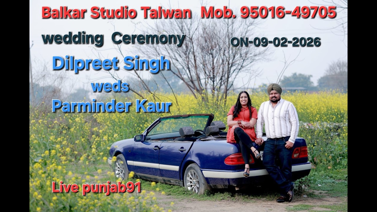 Wedding Ceremony ( Dilpreet Singh weds Parminder Kaur) Balkar studio Talwan Mob.9501649705