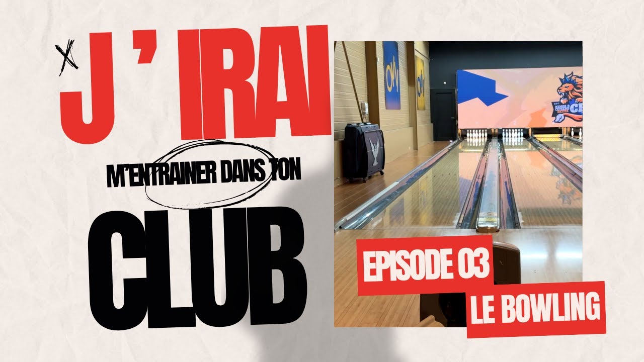 Episode 3: Le Bowling conseils et astuces des pros !