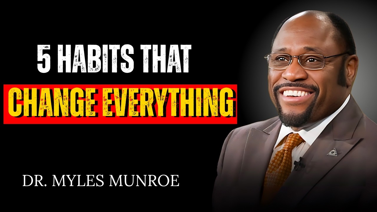 Become Unstoppable in 7 Days 5 Simple Habits | DR MYLES MUNROE