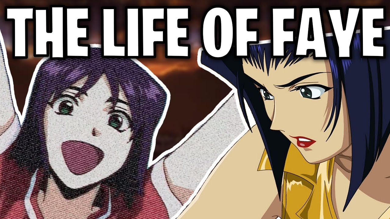 The Life Of Faye Valentine (Cowboy Bebop)