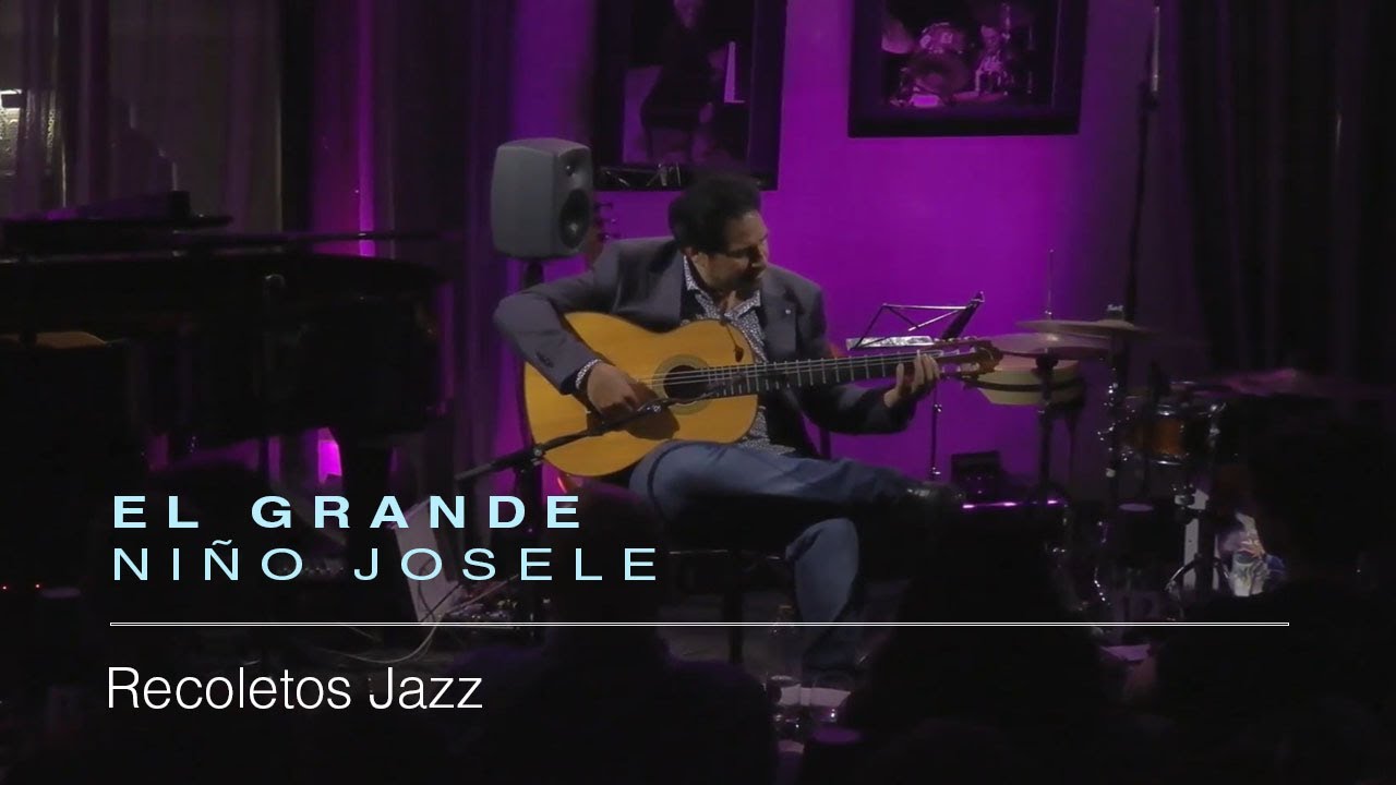 El Grande | Niño Josele | Recoletos Jazz